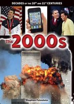 Decades of the 20th and 21st Centuries-The 2000s
