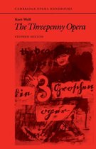 Cambridge Opera Handbooks- Kurt Weill: The Threepenny Opera