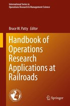 International Series in Operations Research & Management Science 222 - Handbook of Operations Research Applications at Railroads