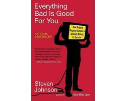 Everything Bad is Good for You