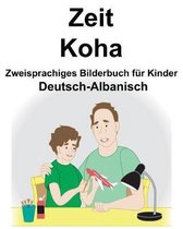 Deutsch-Albanisch Zeit/Koha Zweisprachiges Bilderbuch F r Kinder