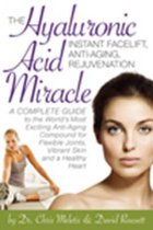 The Hyaluronic Acid Miracle