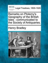 Remarks on Ptolemy's Geography of the British Isles