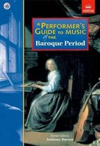 A Performer's Guide To Music Of The Baroque Period