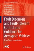 Advances in Industrial Control - Fault Diagnosis and Fault-Tolerant Control and Guidance for Aerospace Vehicles