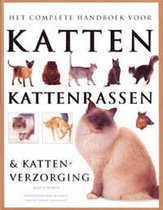 Het Complete Handboek Voor Katten Kattenrassen & Kattenverzorging