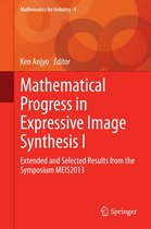 Mathematics for Industry 4 - Mathematical Progress in Expressive Image Synthesis I