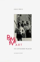 Primitive Art in Civilized Places - with a new Preface
