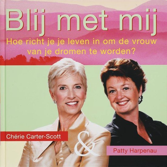 Cover van het boek 'Blij met mij' van Chérie Carter-Scott en Patty Harpenau