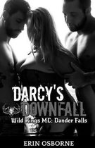 Wild Kings MC: Dander Falls- Darcy's Downfall