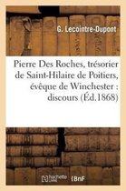 Histoire- Pierre Des Roches, Trésorier de Saint-Hilaire de Poitiers, Évêque de Winchester: Discours