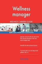 Wellness Manager Red-Hot Career Guide; 2591 Real Interview Questions