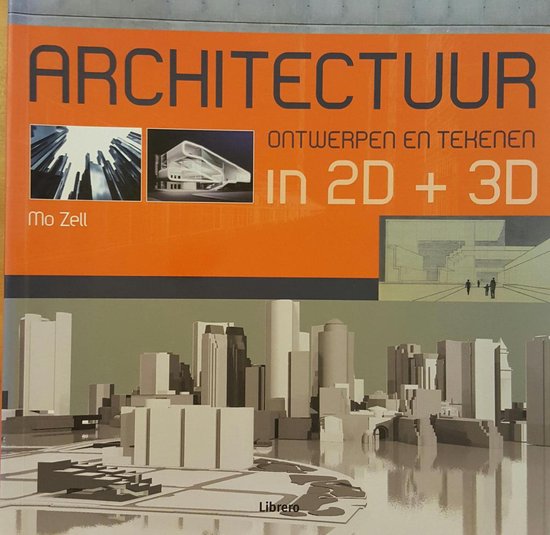 Cover van het boek 'Architectuur ontwerpen en tekenen in 2D+ 3D'