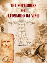The Notebooks of Leonardo Da Vinci (Special Edition Illustrated)