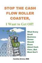 Stop the Cash Flow Roller Coaster, I Want to Get Off