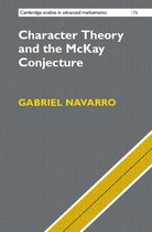 Cambridge Studies in Advanced Mathematics 175 - Character Theory and the McKay Conjecture