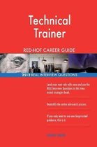 Technical Trainer Red-Hot Career Guide; 2512 Real Interview Questions