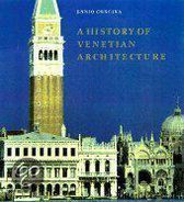 A History Of Venetian Architecture