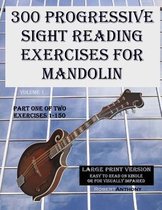 300 Progressive Sight Reading Exercises for Mandolin Large Print Version