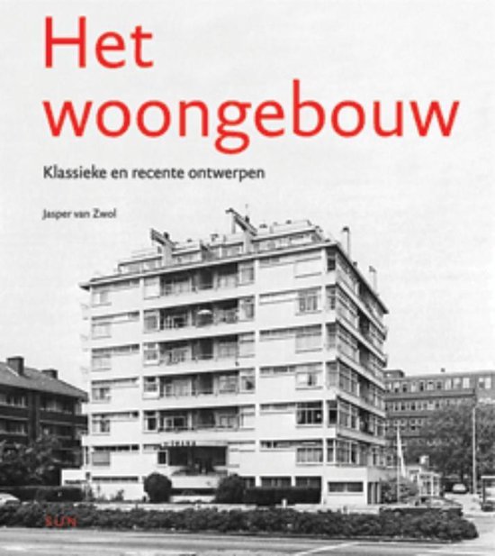 Cover van het boek 'Het woongebouw / druk 1' van J. van Zwol