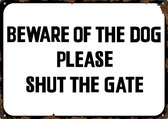Waarschuwingsbord 'Beware of the dog - Please shut the gate'