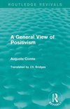 Routledge Revivals-A General View of Positivism