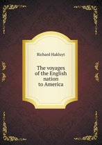 The voyages of the English nation to America