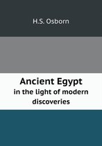 Ancient Egypt in the light of modern discoveries