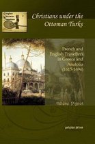 Gorgias Ottoman Travelers- Christians under the Ottoman Turks