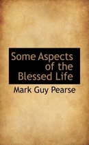 Some Aspects of the Blessed Life