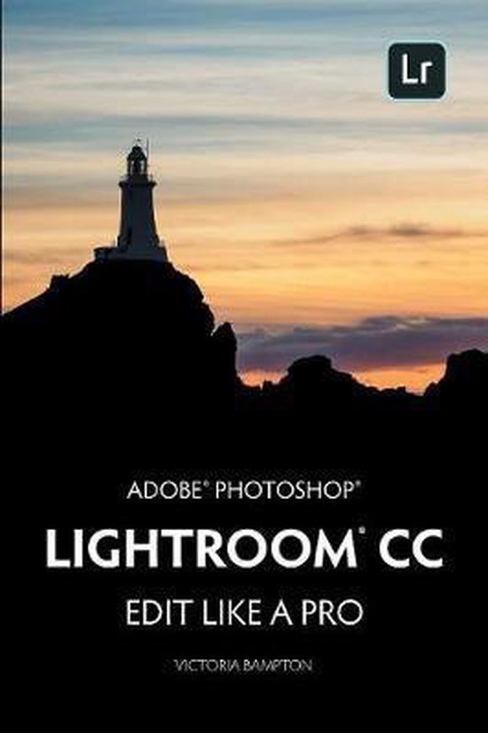 Adobe Photoshop Lightroom CC - Edit Like a Pro - cover