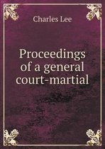 Proceedings of a general court-martial