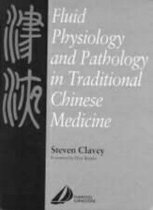 Fluid Physiology and Pathology in Chinese Medicine