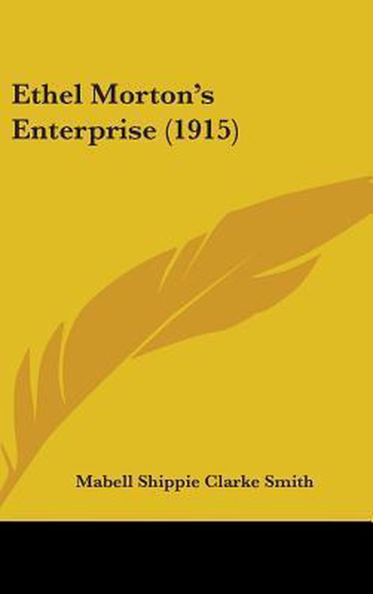 Ethel Morton's Enterprise (1915), Mabell Shippie Clarke Pelton