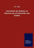 Geschichte der Religion im Altertum bis auf Alexander den Großen