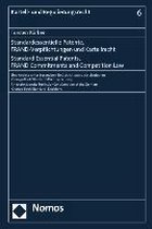 Standardessentielle Patente, FRAND-Verpflichtungen und Kartellrecht. Standard Essential Patents, FRAND Commitments and Competition Law