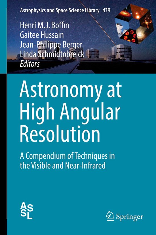 Astrophysics and Space Science Library 439 - Astronomy at High Angular ...