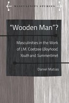 Masculinity Studies 7 - «Wooden Man»?