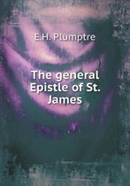 The general Epistle of St. James