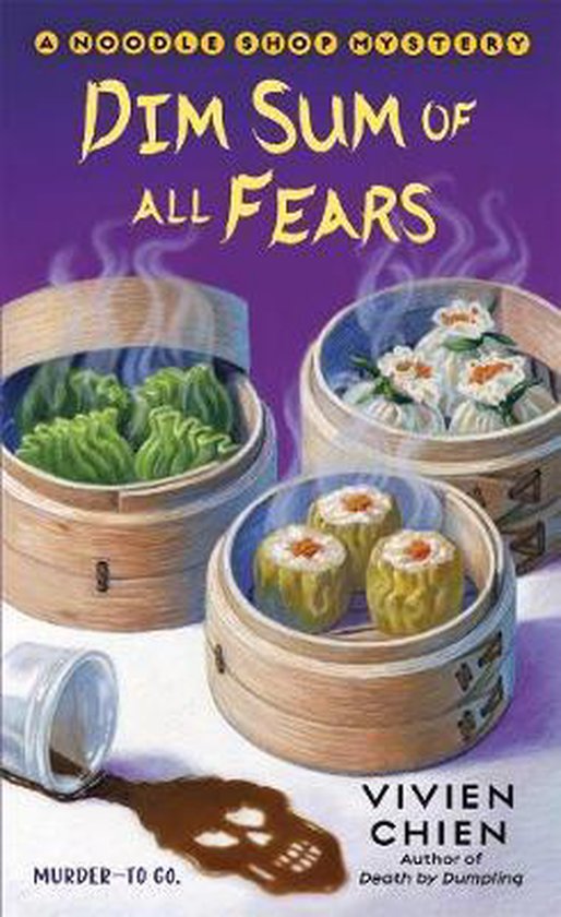 Boekomslag met de titel 'Dim Sum of All Fears' en afbeeldingen van gestoomde dim sum in bamboe stoommandjes.