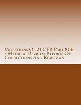Violations Of 21 CFR Part 806 - Medical Devices; Reports Of Corrections And Removals