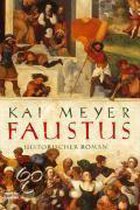 Faustus: Historischer Roman | Meyer, Kai | Book