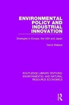 Routledge Library Editions: Environmental and Natural Resource Economics- Environmental Policy and Industrial Innovation