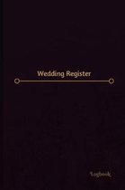 Wedding Register Log (Logbook, Journal - 120 Pages, 6 X 9 Inches)
