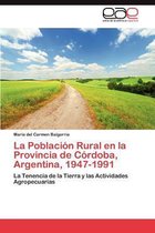 La Poblacion Rural En La Provincia de Cordoba, Argentina, 1947-1991