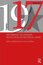 BASEES/Routledge Series on Russian and East European Studies- Rethinking the Russian Revolution as Historical Divide