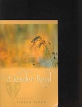 A Tender Reed