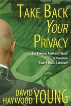 Take Back Your Privacy