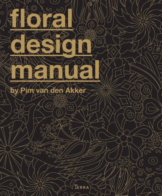Cover van het boek 'Floral Design Manual by Pim van den Akker' van Pim van den Akker