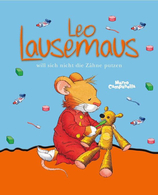 Leo Lausemaus - Leo Lausemaus will sich nicht die Zähne put ... - cover